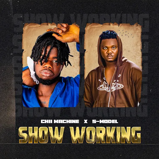 Show working By Chii_machine Ft. S-Model Mp3 Download