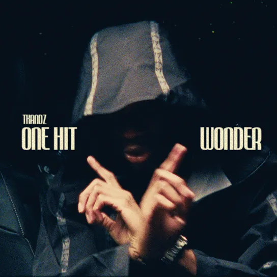Tkandz - ONE HIT WONDER Tkandz - ONE HIT WONDER