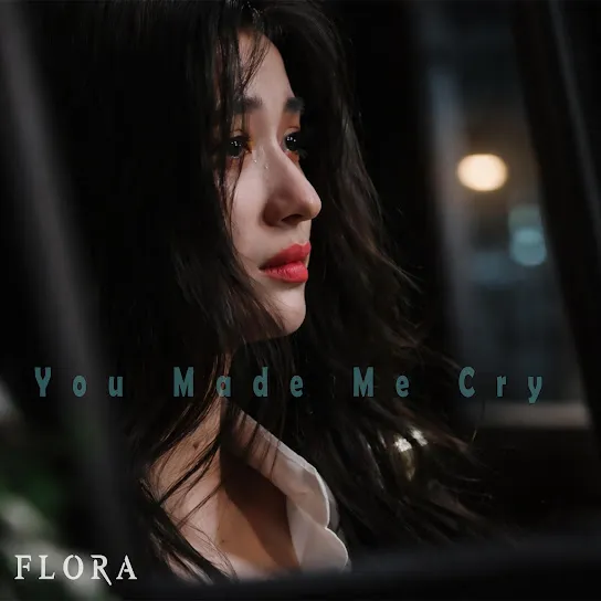 Flora Shadow – You Made Me Cry