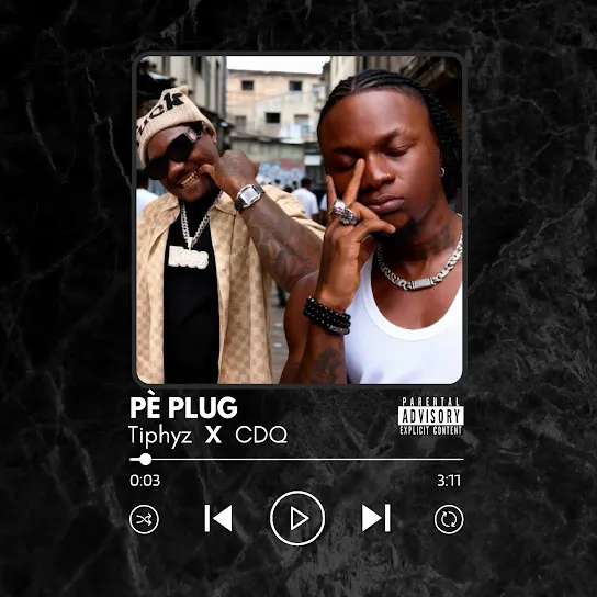 Tiphyz - PÈ PLUG Ft. CDQ