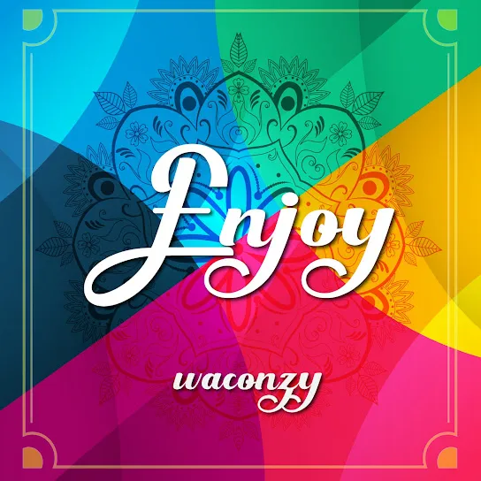 Waconzy - Enjoy