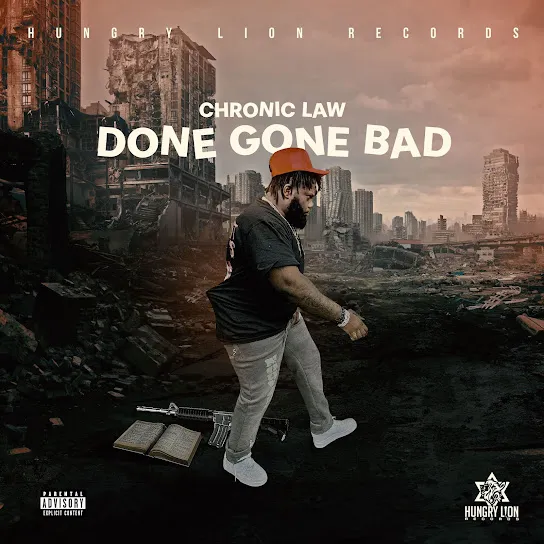 Chronic Law - Done Gone Bad