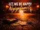 Elmase - Let Me Be Happy
