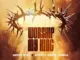 Moses Bliss - Worship My King Ft. Apostle Grace Lubega