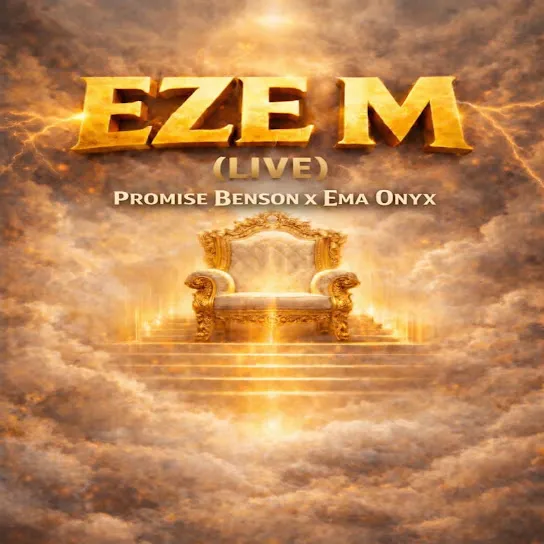 Promise Benson – EZE M (Live) ft. Ema Onyx
