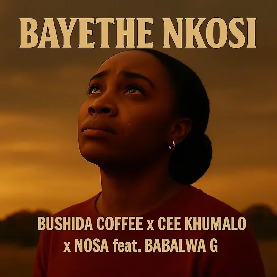 Bushida Coffee - Bayethe Nkosi Ft. Cee Khumalo, Nosa & Babalwa G