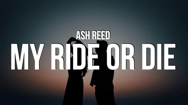 Ash Reed - My Ride Or Die
