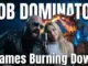 Bob Dominator - Flames Burning Down