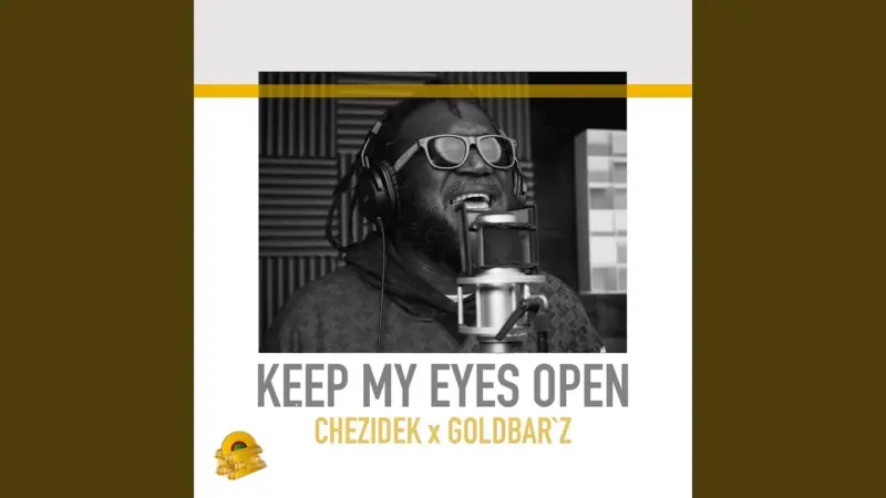 Chezidek - Keep My Eyes Open Ft Goldbarz