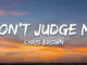 Chris Brown Dont Judge Me