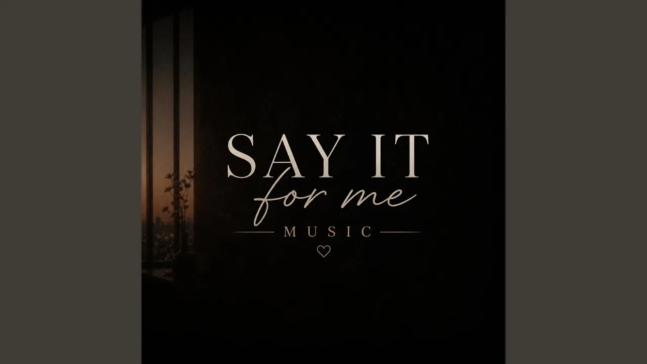 Say It For Me Music I Scream In Silence