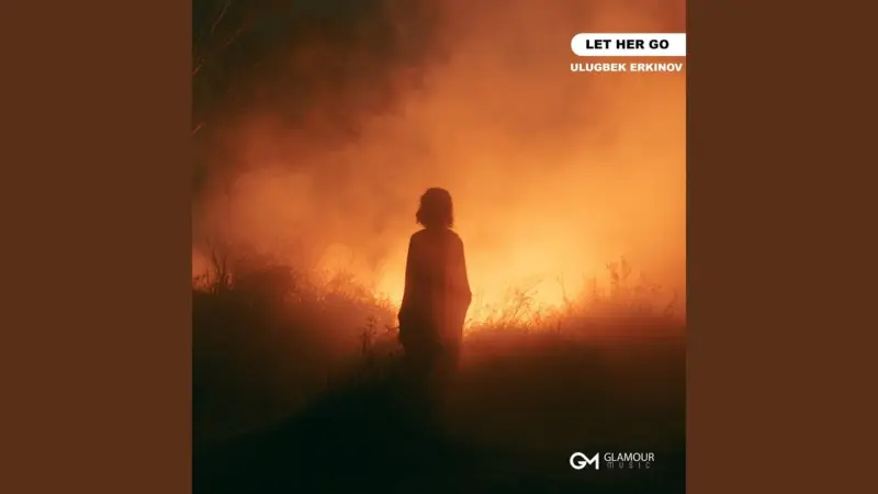 Ulugbek Erkinov Let Her Go
