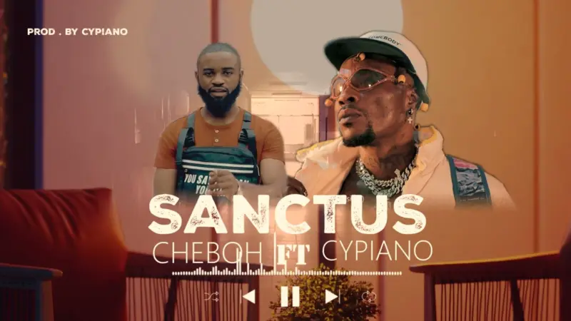 Doha King Cheboh Official Cheboh Sanctus Ft Cypiano Audio Only