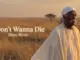 Dusty Rivers I Don't Wanna Die