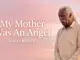Dusty Rivers My Mother Was An Angel