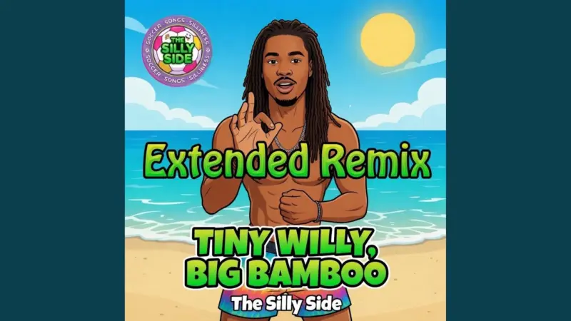 The Silly Side Tiny Willy Big Bamboo Extended Remix